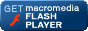 Get Macromedia Flash Player